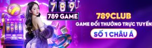 789club - Đẳng cấp game bài đỉnh cao thị trường 2025