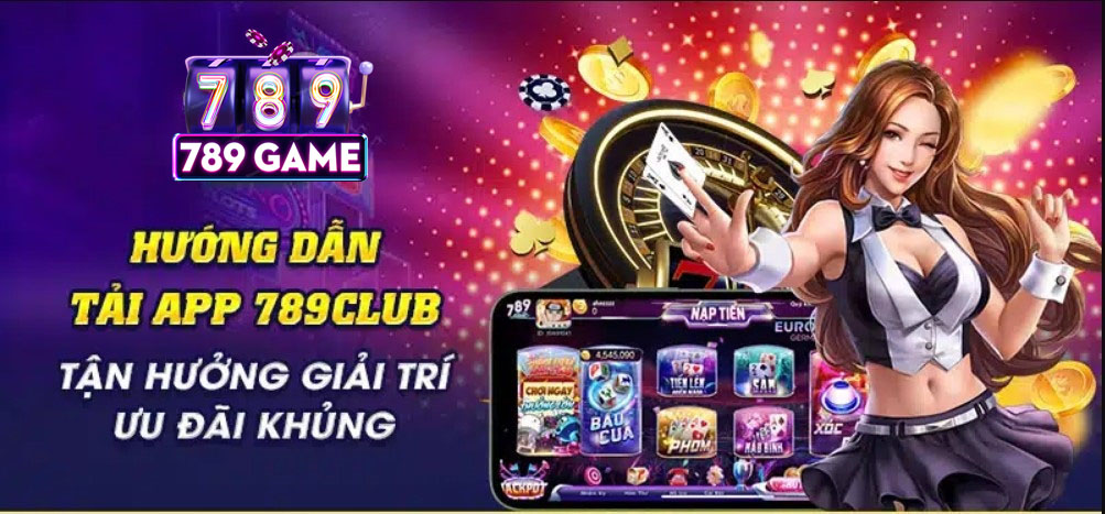 Hướng dẫn cách tải 789club đơn giản từ A->Z
